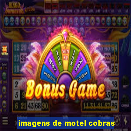 imagens de motel cobras